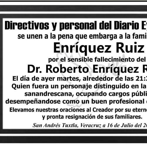 Diario Eyipantla expresa sus condolencias por el fallecimiento del Dr. Roberto Enríquez Ruiz